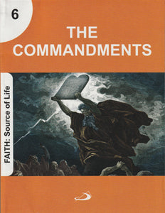 The Commandments  -  Faith: Source of Life     Series 6