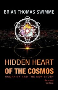 Hidden Heart of the Cosmos - Humanity and the new story