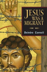 Jesus was a Migrant