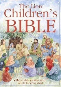 The Lion Children's Bible - The world's greatest story retold for every child