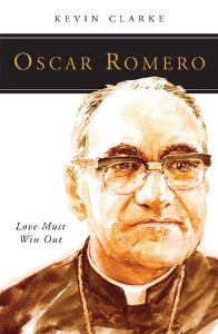 Oscar Romero - Love Must Win Out