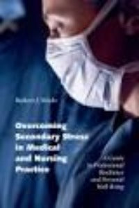 Overcoming Secondary Stress in Medical and Nursing Practice - Special price