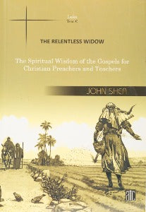 The Relentless Widow - Luke Year C (Spiritual Wisdom of the Gospels series)