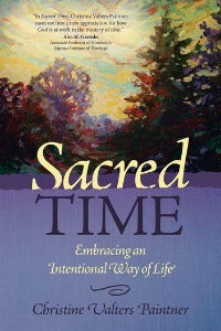 Sacred Time - Embracing an intentional way of life