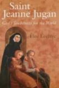 Saint Jeanne Jugan - God's Tenderness for the World