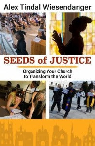 Seeds of Justice - Organizing your Church to transform the world