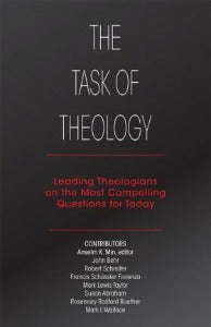 The Task of Theology - Leading Theologians on the most compelling questions