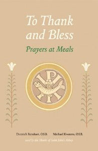 To Thank and Bless - Prayers at Meals