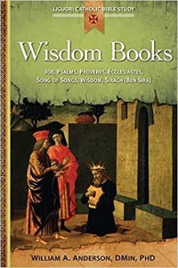 Wisdom Books - Job, Psalms, Proverbs, Ecclesiastes, Song of Songs, Wisdom, Sirach
