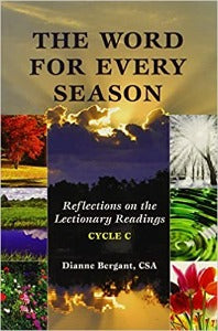 The Word for Every Season - Reflections on the Lectionary Readings Cycle C